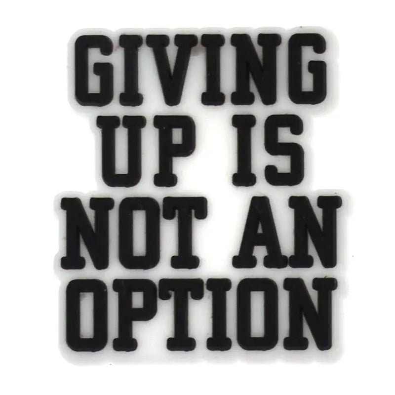 Giving Up is Not an Option
